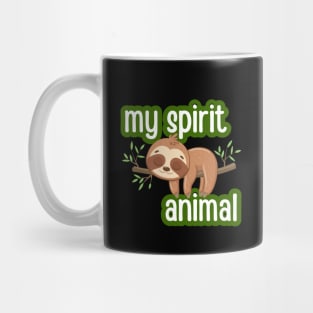 My spirit animal. A Sloth. Mug